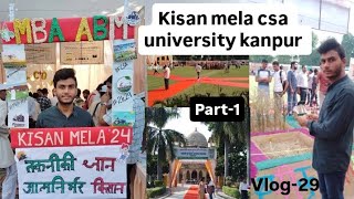 kisan mela special program‼️✨🤟 kanpur CSA university patthar college 📍visit 📍 [upl. by Oremo]