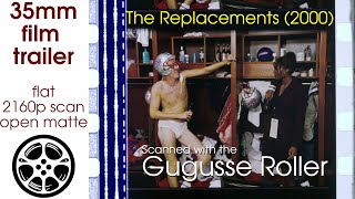 The Replacements 2000 35mm film trailer 1 flat open matte 2160p [upl. by Sotnas]