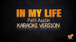 IN MY LIFE  Patti Austin HQ KARAOKE VERSION [upl. by Natal]