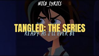 Ready as Ill ever be  Tangled the serie Lyrics [upl. by Bartko]