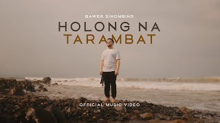 Bawer Sihombing  Holong Na Tarambat Lagu Batak Terbaru 2024 Official Music Video [upl. by Nalod]