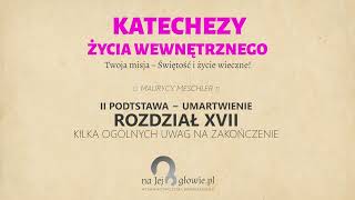 28 Życie duchowe  III podstawy dzięki którym Dusza będzie wzrastać [upl. by Torrey]