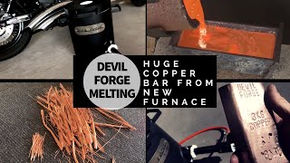 Devil Forge Copper Melting  New Furnace Makes Huge 3kg Copper Bar [upl. by Ylrebmic510]