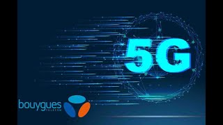 5G Bouygues Telecom [upl. by Nay]