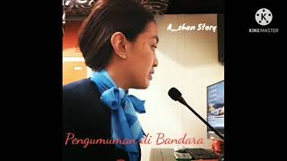 Pengumuman kedatangan pesawat di bandara flight arrival annoucementkak nayzys voice [upl. by Stulin]