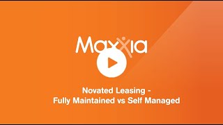 Maxxia Novated Leasing  Fully Maintained vs SelfManaged Lease [upl. by Mozes]