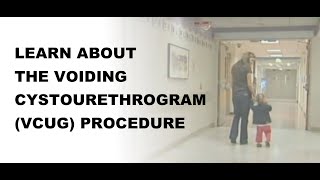 Learn About the Voiding CystoUrethroGram VCUG Prodedure [upl. by Philis]