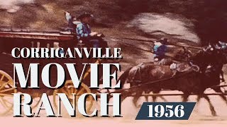 Corriganville Movie Ranch Rare Film Footage 1956 [upl. by Yrohcaz306]