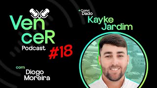 VenceR Podcast Ep  18  Kayke Jardim [upl. by Notluf]