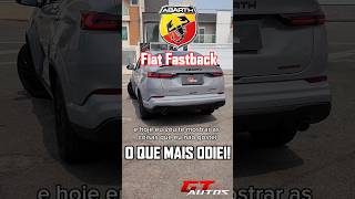 O que eu mais odiei no Fiat Fastback Abarth shorts [upl. by Nika596]