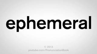 How to Pronounce Ephemeral [upl. by Waine]