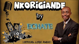 ECHATENKORIGIANDEOfficial Lyrics Video [upl. by Olra]