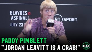 Paddy Pimblett fuming at Jordan Leavitt ‘My nan is dead and she’d finish him’ [upl. by Edee]