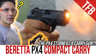 6 Reasons Why I COULD Carry the Beretta PX4 Storm Compact [upl. by Neltiac353]