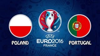 POLAND vs PORTUGAL ⚽ 30062016 ⚽ UEFA EURO 2016 QuarterFinal  PES 2016 [upl. by Yeh]