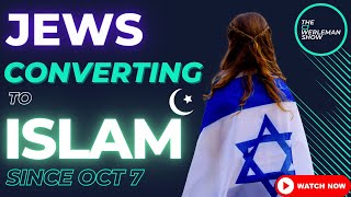 Israeli Jews Converting to Islam in Record Numbers Since October 7 Inspirational [upl. by Treblah]