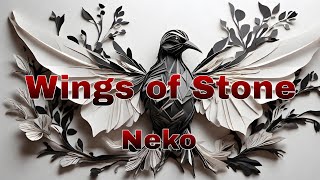 Neko  Wings of Stone Alternative Version [upl. by Alpers]