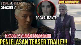 PENJELASAN TEASER TRAILER HOUSE OF THE DRAGON SEASON 2 BREAKDOWN HOUSE OF DRAGON SEASON 2 [upl. by Trudy]