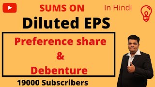 Sums On Diluted Earning Per Share  Preference amp Debenture Converted Into Equity Share  In Hindi [upl. by Bicknell]