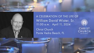 A Celebration of the Life of William David Wister Sr [upl. by Sascha]