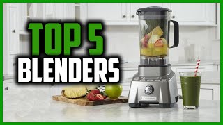 Top 5 Best Blenders in 2024 [upl. by Skippy802]