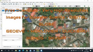 Free Download  Very High Resolution Images for Disaster Events Worldview Images  DIGITAL GLOBE [upl. by Bealle]