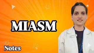 MIASM EXPLAINED WITH NOTES DRDEEKSHA [upl. by Luigino147]