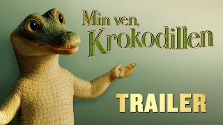 Min ven Krokodillen  Officiel Trailer [upl. by Vanthe]