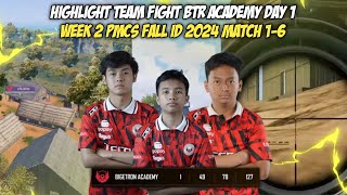 GAMEPLAY BTR ACADEMY DAY 1 MATCH 16  AHKIRNYA BTR PECAH TELUR DI WEEK 2 PMCS ID FALL [upl. by Hiasi]