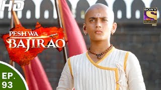 Peshwa Bajirao  पेशवा बाजीराव  Ep 93  31st May 2017 [upl. by Pedrotti]