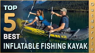 Top 5 Best Inflatable Fishing Kayaks Review in 2023 [upl. by Oidgime]