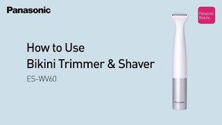 Panasonic Bikini Trimmer amp Shaver ESWV60  How to Use [upl. by Ahsikcin890]