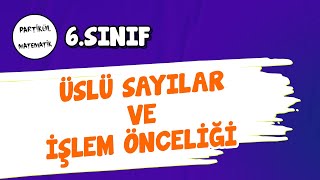 6Sınıf Matematik  Üslü Sayılar ve İşlem Önceliği  2025 [upl. by Ahsert]