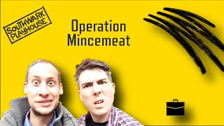 Operation Mincemeat Southwark Playhouse WorkInProgress Performance Review [upl. by Raimund]