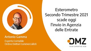 Esterometro Secondo Trimestre 2021 Scade Oggi lâ€™Invio in Agenzia delle Entrate [upl. by Grigson]