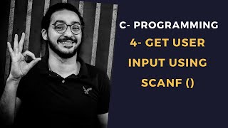 4 Get User Input using Scanf C Programming شرح [upl. by Kilbride]