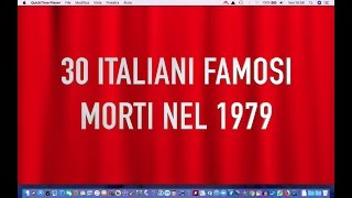 30 ITALIANI FAMOSI MORTI NEL 1979 [upl. by Anomor432]