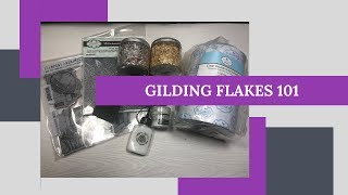 Gilding Flakes 101 What You Need amp Different Techniques w Tutorial [upl. by Edylc]