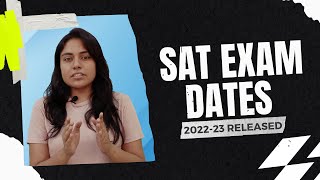 SAT Exam Dates 202223 Released  SAT International Dates and Deadlines 😉 [upl. by Davilman988]