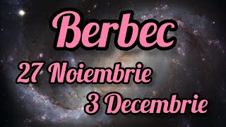 BERBEC  Saptamana 27 Noiembrie  3 Decembrie [upl. by Aehsrop]