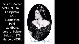 Mahler 8 Sinfonie Leipzig 1973 Kegel  Casapietra Breul Burmeister Pohl Goldberg Lorenz Polster [upl. by Llerred656]