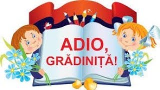 Adio gradinita [upl. by Bilow]