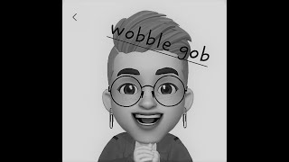 wobble gob episode 20 [upl. by Orpha]