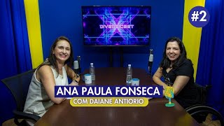 quotInclusão em Foco Ana Paula Fonseca Entrevista Daiane Antiórioquot [upl. by Meihar]