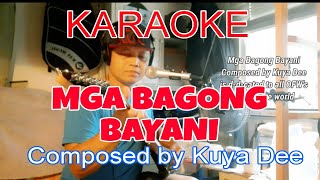 MGA BAGONG BAYANI KARAOKE WITH LYRICS Composed by Kuya Dee KuyaDee23 ofw ofwlife ofwhklife [upl. by Natala]