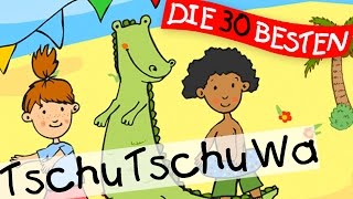 🏞️ Tschu Tschu Wa  Sommerlieder zum Mitsingen  Kinderlieder [upl. by Turnbull911]