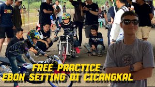 FREE PRACTICE‼️ EBON SETTING 5 MOTOR DI CICANGKAL [upl. by Ajna]