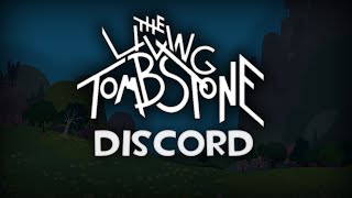 DISCORD  The Living Tombstone [upl. by Ahsatak378]