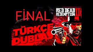 REDDEADREDEMPTİON2 TÜRKÇE DUBLAJ  FİNAL [upl. by Enitsenrae]