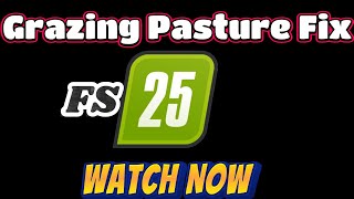 Fix for Grazing Pastures  FS25  tips [upl. by Dotson]